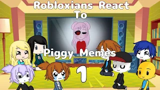 Robloxians React to Piggy Memes 1