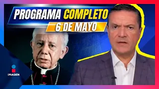 Noticias con Francisco Zea | Programa completo 6 de mayo de 2024