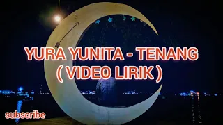 Yura Yunita - Tenang ( Video Lirik )