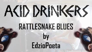 Acid Drinkers - Rattlesnake Blues [DRUM COVER]