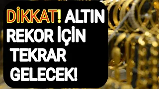 EKONOMİ; EKONOMİ; DİKKAT! ALTIN REKOR İÇİN TEKRAR GELECEK! ALTIN VE GÜMÜŞ YORUMLARI (Ekonomi) CANLI