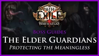 Path of Exile: The Elder Guardians Guide