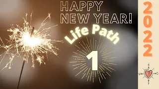 Life Path 1 - 2022 YEAR AHEAD FORECAST *Numerology/Energy* #2022 #numerology #new year #energy