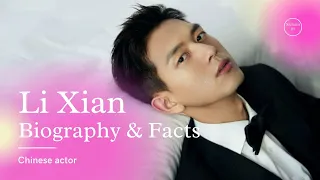 Li Xian Biography, Facts