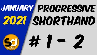 # 1 - 2 | 100 wpm | Progressive Shorthand | January 2021