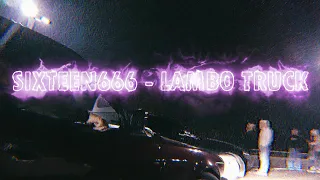 SIXTEEN666 - Lambo Truck | Bmw Gathering