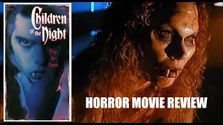 CHILDREN OF THE NIGHT ( 1991 Peter DeLuise ) Vampire Horror Movie Review