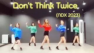 [보은라인댄스] Don't Think Twice (NDX 2023) | Intermediate LineDance