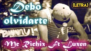 💔 Debo olvidarte 😭 - (Rap Romantico 2014) Mc Richix Ft. Luxen + [LETRA]