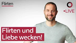 So verliebt er/sie sich in dich – Flirten lernen vom TV Coach (Männer & Frauen)