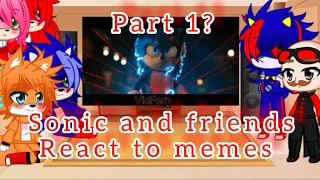 Sonic y Sus Amigos Reccionan a Sus Memes Parte 1 [Gacha Club Edition] videos en la descripción (❛ᴗ❛)