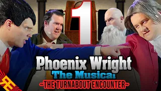 Phoenix Wright the Musical: The Turnabout Encounter [Episode 1]