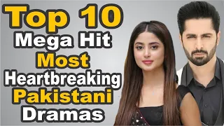 Top 10 Mega Hit Most Heartbreaking Pakistani Dramas || The House of Entertainment