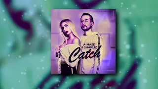 A-Mase & Sharliz - Catch (Club Version) [FREE DOWNLOAD]