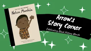 Arrow's Story Corner - Nelson Mandela (Little People, BIG DREAMS, Volume 73)
