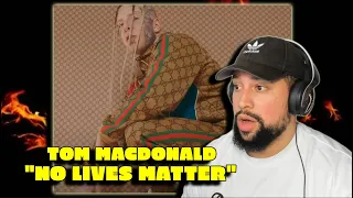 FIRST TIME LISTENING | Tom MacDonald - "NO LIVES MATTER" | THIS IS A CONVERSATION STARTER