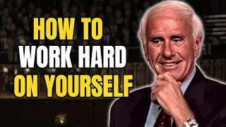 Jim Rohn - How To Work Hard On Yourself - Powerful Motivational Speech