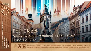 Petr Blažek: Koněvova socha v Bubenči (1980-2020) - Živě Benátská 2, PřF UK, Praha