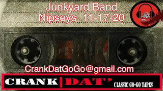 Junkyard Band Nipseys  11-17-20