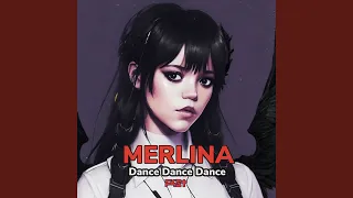 Dance Dance Dance Merlina (Remix)