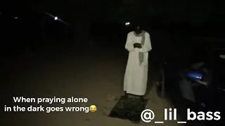 when praying alone in the dark goes wrong 😂