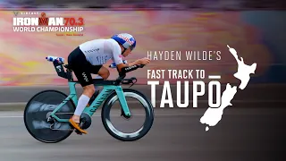 Hayden Wilde's Fast Track to Taupō | EP 1