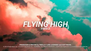 Fredji - Flying High (Official Video)