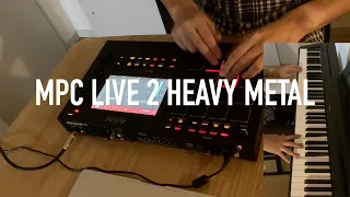 MPC LIVE 2 HEAVY METAL 「Less is more」
