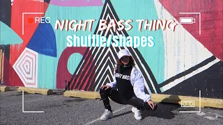 "Night Bass Thing" - Shuffle/Shapes | Gabby J David