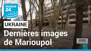 Ukraine: Dernières images de Marioupol • FRANCE 24