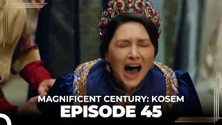 Magnificent Century: Kosem Episode 45 (English Subtitle)