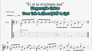 Et si tu n'existais pas - Fingerstyle Guitar | Free Tab & Sheet | Pdf & Gp5