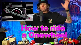 How To Onewheel GT For Beginners tips and tricks