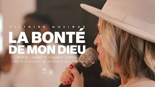 LA BONTÉ DE MON DIEU (Bethel Music) | Émilie Charette & Carl-Handy Corvil | Victoire Musique LIVE