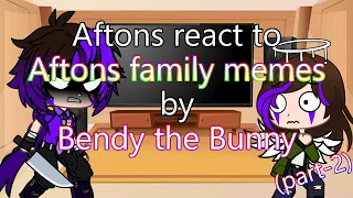 Aftons(+En&Glicth)react to funny memes by the Bendy the BunnyGacha clubFNAFMy AUPart-2//