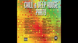 Chill & Deep House Party (Complete CD) - Hit Mania Sping 2016