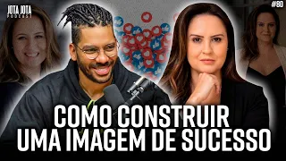 COMO CONSTRUIR UMA IMAGEM DE SUCESSO (DANI ALMEIDA) | JOTA JOTA PODCAST #80