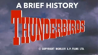 A Brief History - Thunderbirds