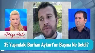 35 Yaşındaki Burhan Aykurt'un başına ne geldi? - Müge Anlı ile Tatlı Sert 13 Eylül 2019