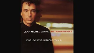 Jarre - Love Love Love (without vocals)