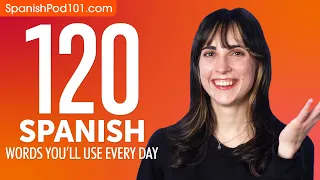 120 Spanish Words You'll Use Every Day - Basic Vocabulary #52