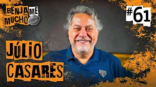 JULIO CASARES | BENJA ME MUCHO #061