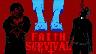 FAITH: SURVIVAL (+ Happy Mode) - John Exorcises All Monsters From the FAITH Games & Has a Day Off!