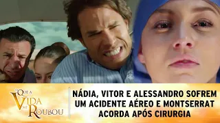 OQAVMR- Alessandro, Vitor e Nádia sofrem um acidente aéreo e Montserrat acorda após cirurgia