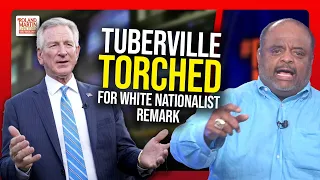 Tommy Tuberville SCORCHED For 'A White Nationalist Is An American' Comment | Roland Martin