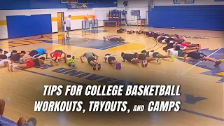 Tips For College Basketball Workouts, Try-Outs, & Camps