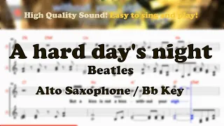 A hard day's night - Beatles (Alto Saxophone Sheet Music Bb Key / Karaoke / Easy Solo Cover)