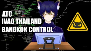 [IVAO] ATC Bangkok Control #26. I'm back!