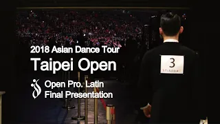 世界職業拉丁決賽Solo介紹 Pro. Latin - Final Presentation / 2018 國標舞亞巡賽台北站 Asian Dance Tour Taipei Open