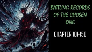 Battling Records of the Chosen One Audiobook Chapters 101-150